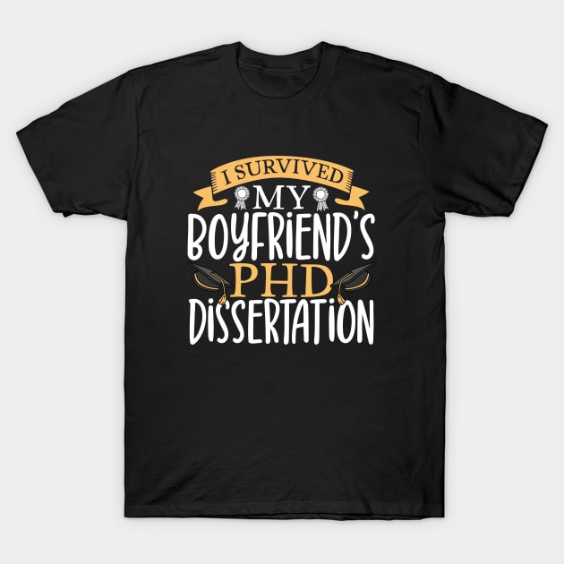 I survived my boyfriend's PhD dissertation T-Shirt by Modern Medieval Design